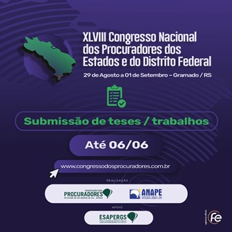 Leia mais sobre o artigo Congresso Nacional de Procuradores dos Estados em Gramado: prazo para submissão de trabalhos jurídicos vai até o dia 6 de junho