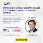 APEP promove bate-papo com Procurador do Estado Paulo Gomes, pré-candidato a Deputado Estadual