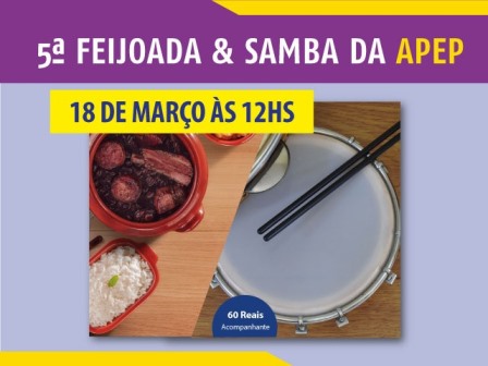 Leia mais sobre o artigo Confirmação de presença na 5ª Feijoada & Samba da APEP até quinta-feira (16 de março)