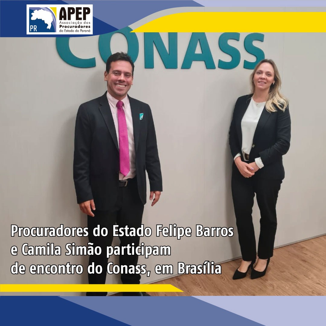 Leia mais sobre o artigo Procuradores do Estado Felipe Barros e Camila Simão participam de encontro do Conass, em Brasília