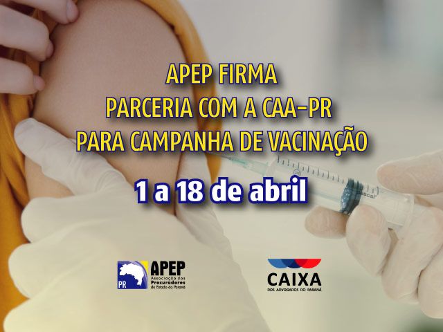 APEP firma parceria com a CAA-PR para campanha de vacinação contra a gripe
